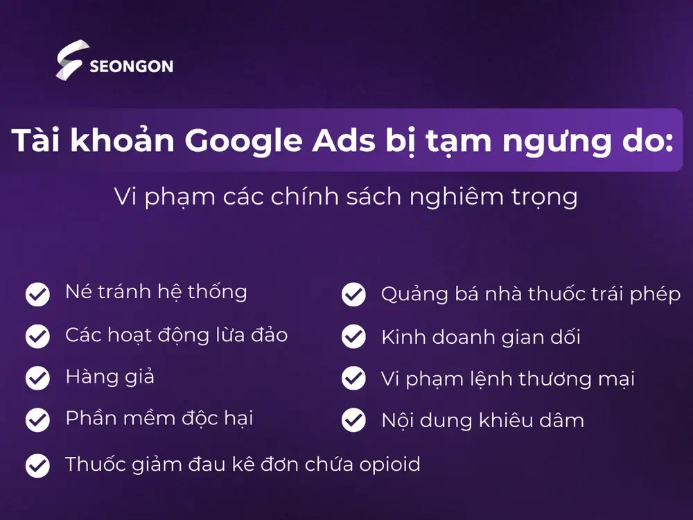 Google có một danh sách các hành vi bị coi là vi phạm nghiêm trọng chính sách quảng cáo