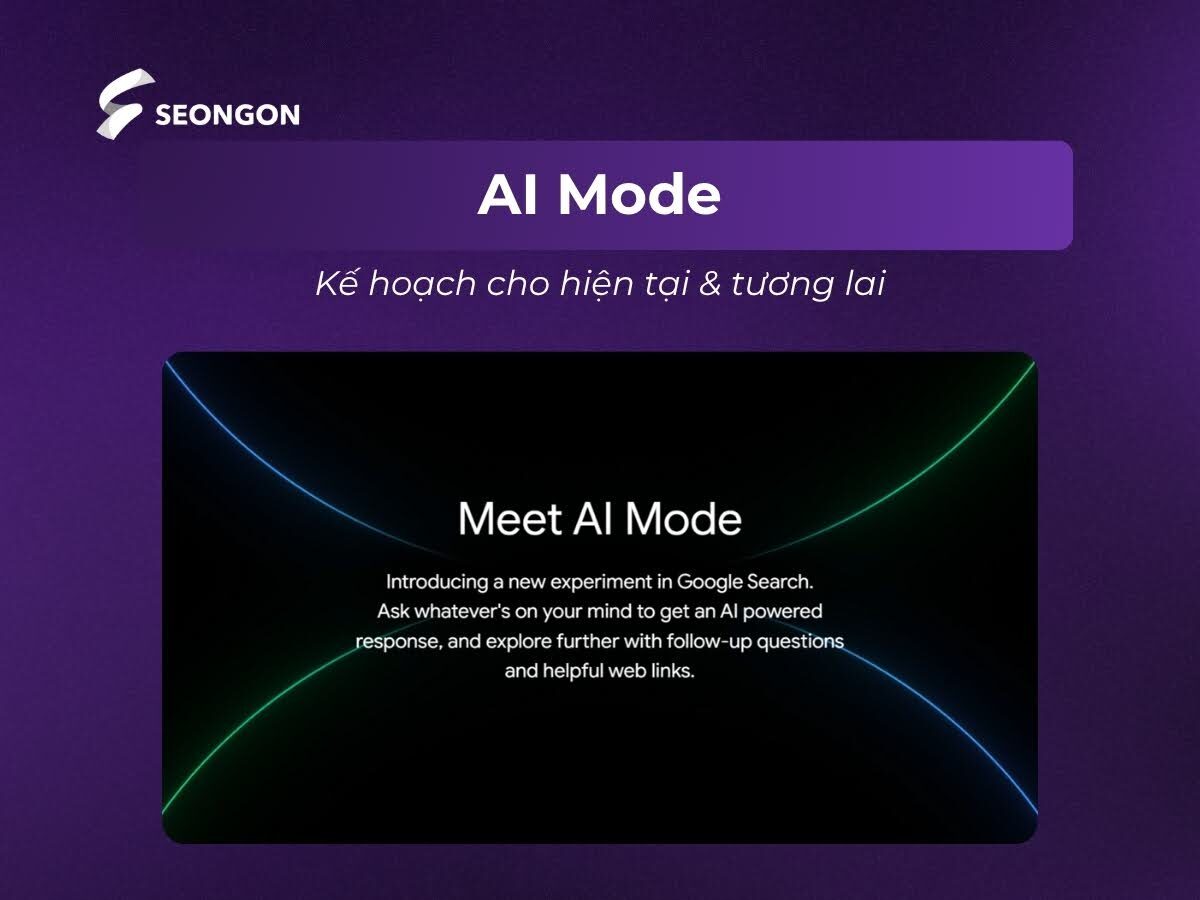 Kế hoạch triển khai AI Mode của Google