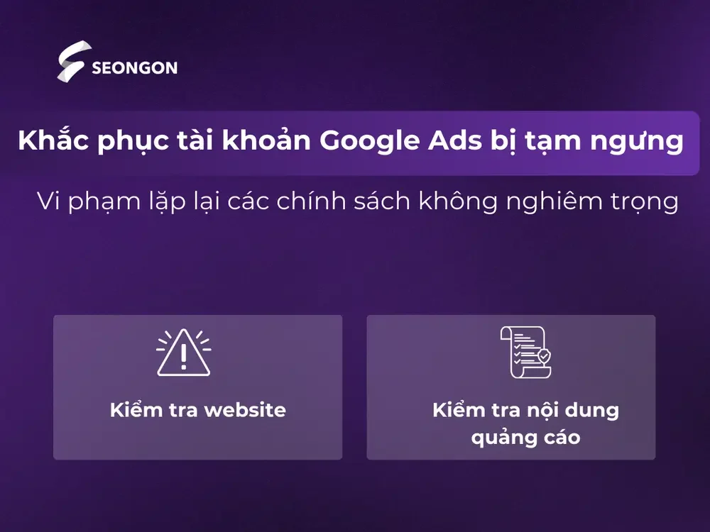 Kiểm tra website và nội dung quảng cáo khi tài khoản Google Ads bị tạm ngưng