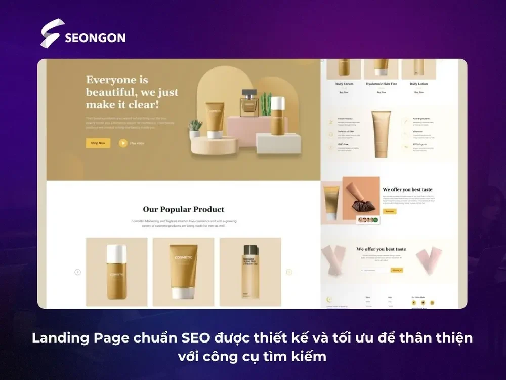 Landing Page chuẩn SEO được thiết kế và tối ưu để thân thiện với công cụ tìm kiếm