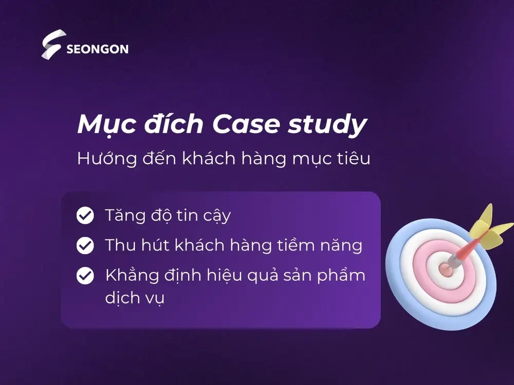 Mục đích của case study là khẳng định năng lực doanh nghiệp và thu hút khách hàng