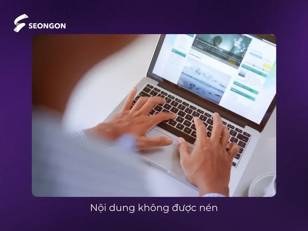 Nội dung không được nén dẫn đến thời gian tải trang kéo dài