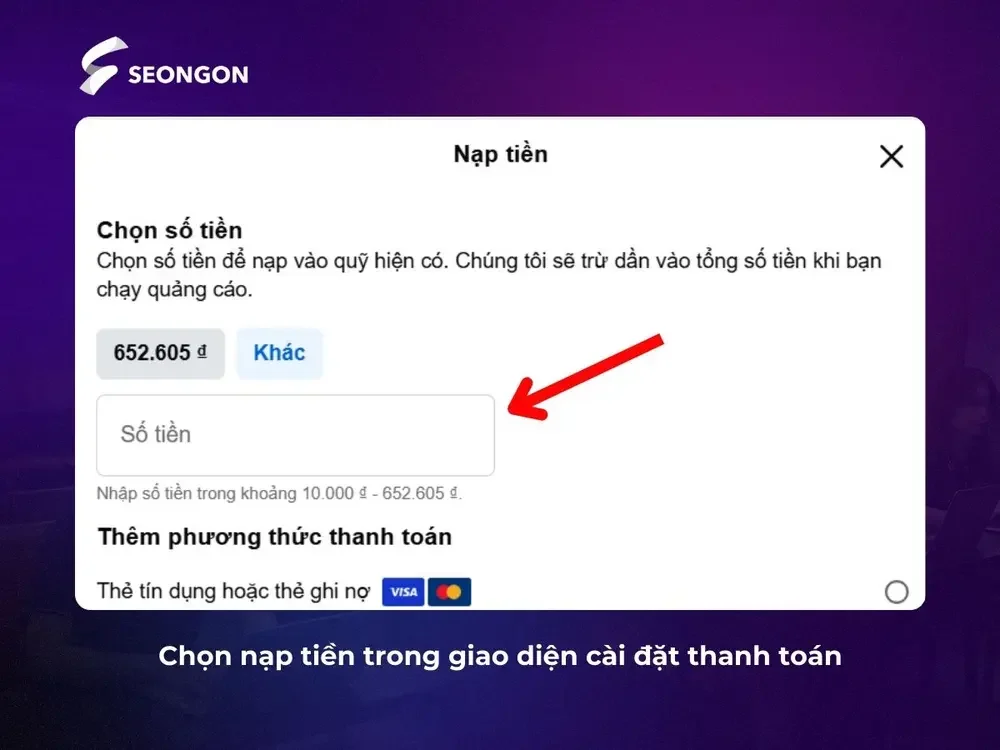 Trong trang chủ của cài đặt quảng cáo chọn nạp tiền để thêm mức tiền cần dùng
