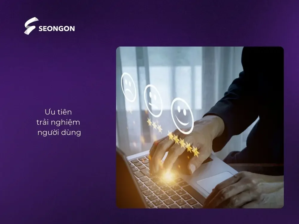 Ưu tiên trải nghiệm người dùng