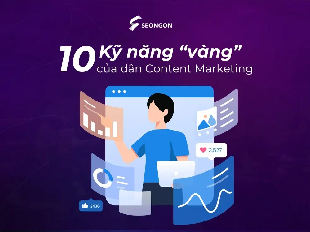 10 kỹ năng “vàng” của dân Content Marketing (có cả cách luyện)