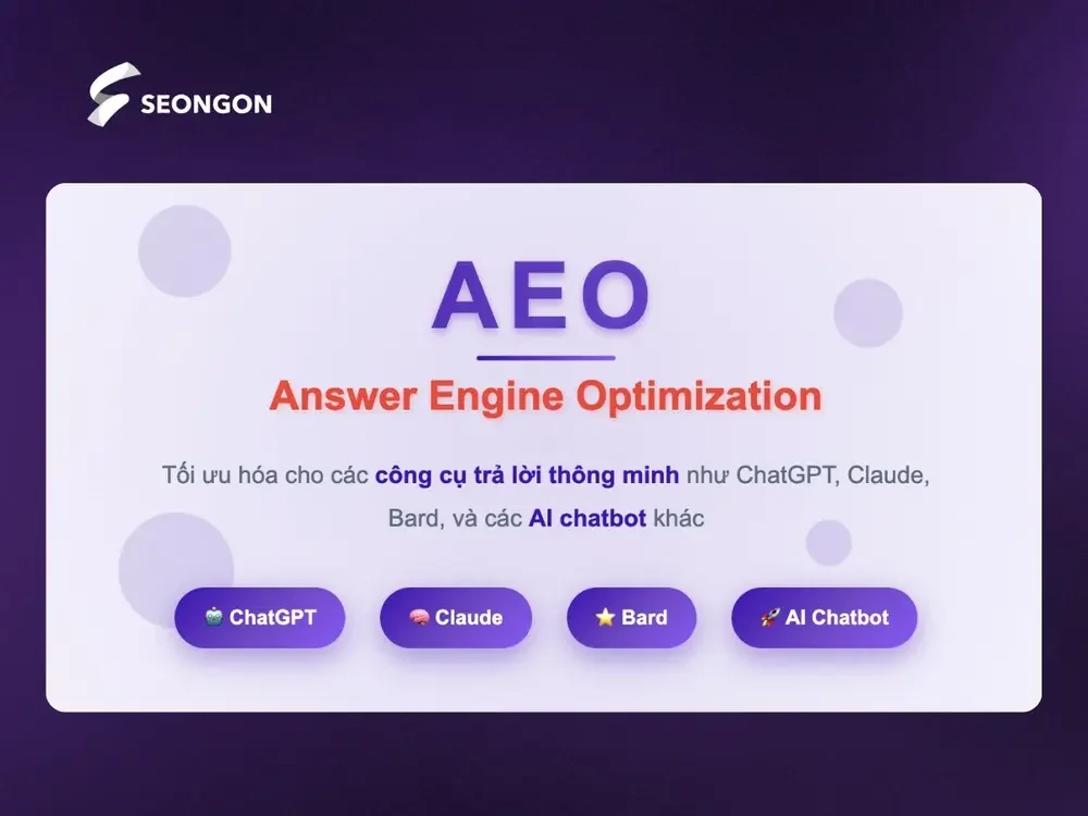 AEO là tối ưu hoá cho công cụ trả lời