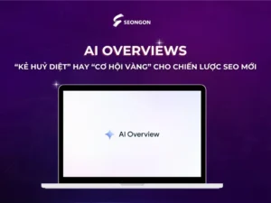 AI Overviews của Google: “Kẻ hủy diệt” hay “cơ hội vàng” cho chiến lược SEO thời đại mới?