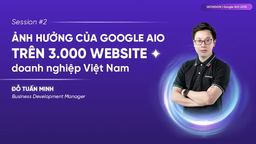 Báo cáo độc quyền về ảnh hưởng của Google AI Overviews tại Việt Nam