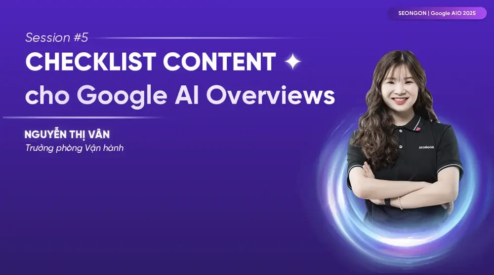 Checklist content cho Google AI Overviews