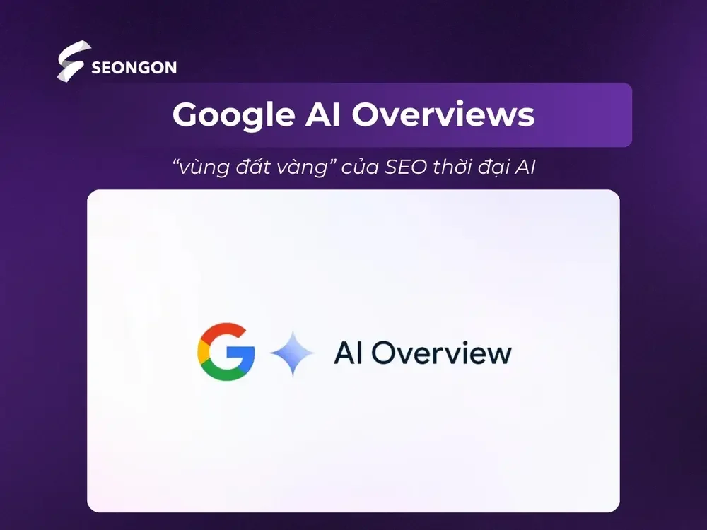 Google AI Overviews là 
