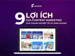 Lợi ích content marketing mang đến cho doanh nghiệp