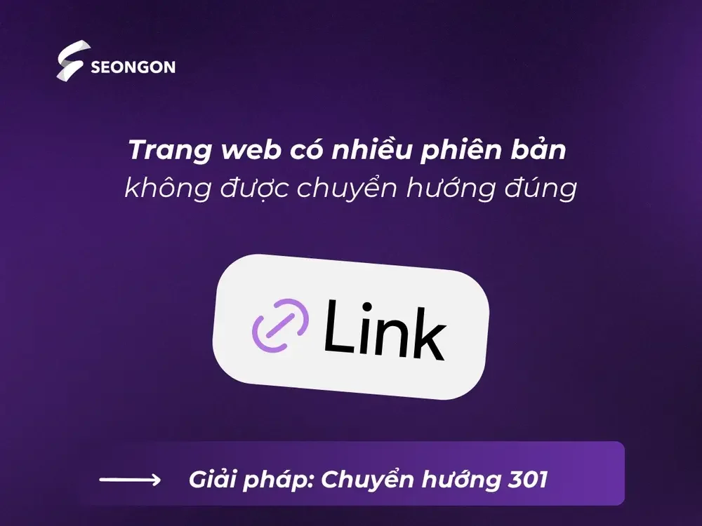 Trang web có nhiều phiên bản không được chuyển hướng đúng dẫn đến Duplicate content