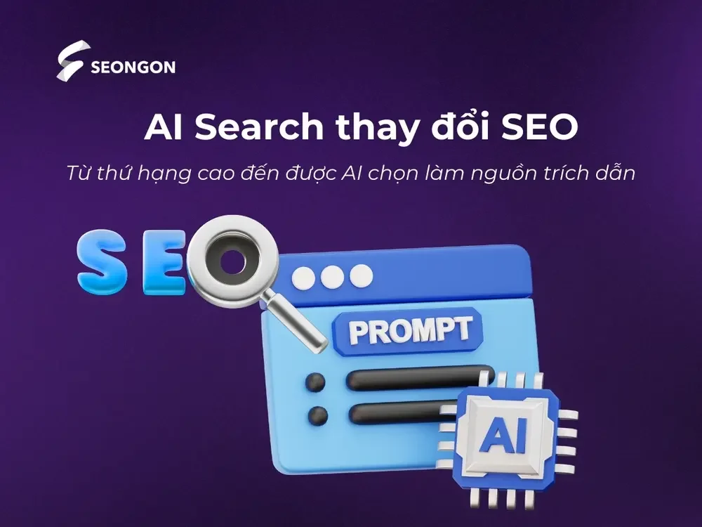 AI Search đã làm thay đổi toàn bộ bức tranh SEO tổng thể