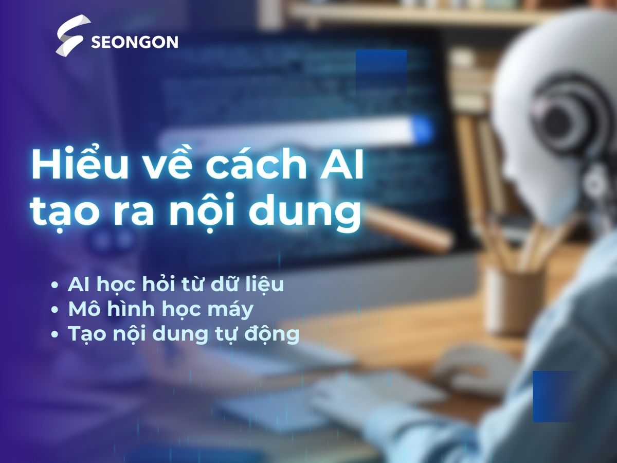 AI tạo ra nội dung bằng cách phân tích và rút ra kiến thức từ lượng dữ liệu khổng lồ