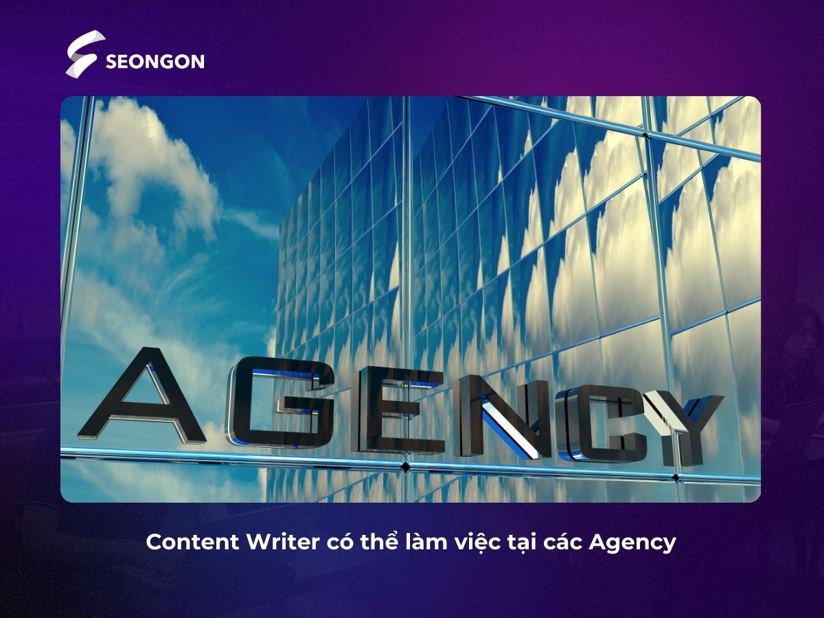 Các agency hoạt động trong lĩnh vực marketing và truyền thông là một trong những môi trường làm việc tiềm năng của Content Writer