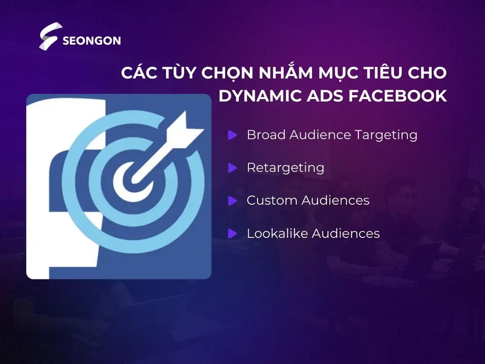 Các tùy chọn nhắm mục tiêu cho Dynamic Ads Facebook