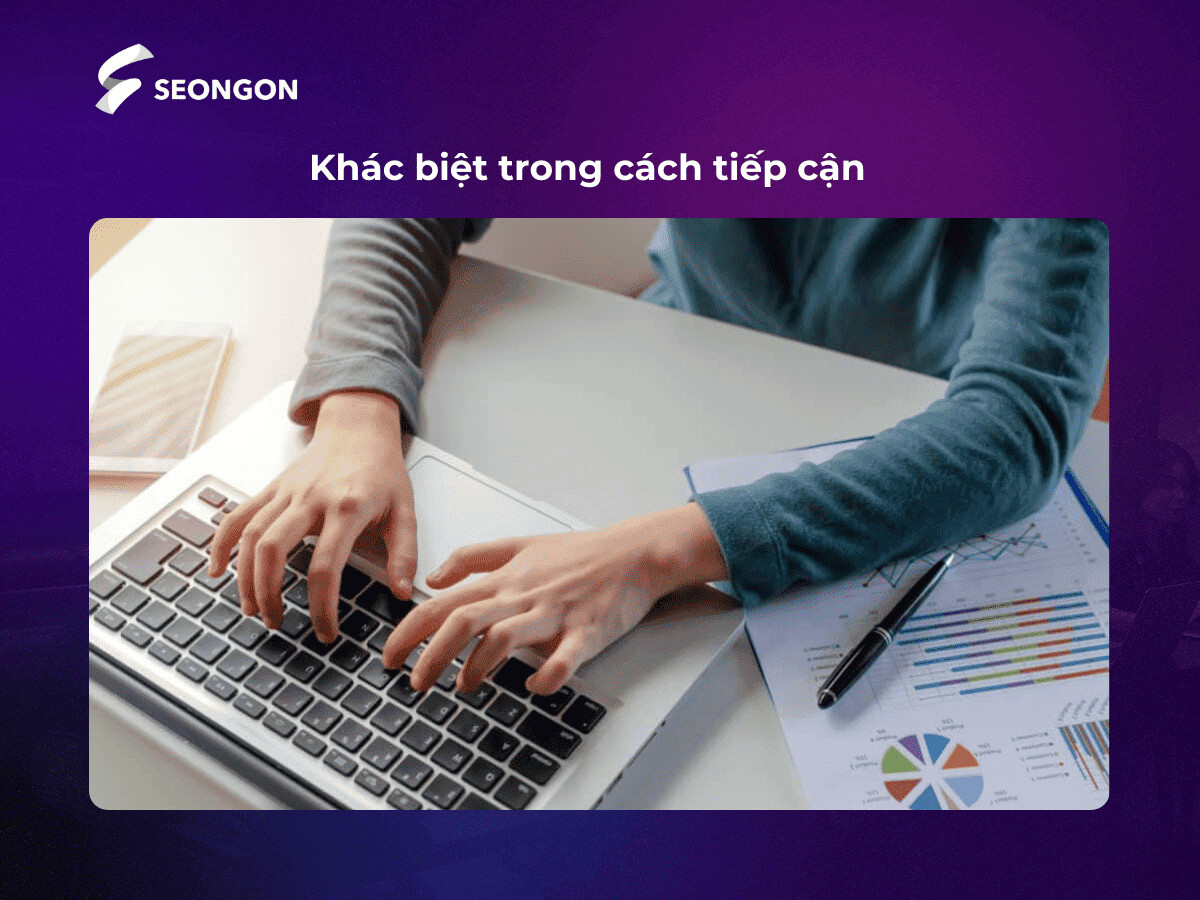 Cách thức tiếp cận của Content Marketing và Content SEO có nhiều khác biệt