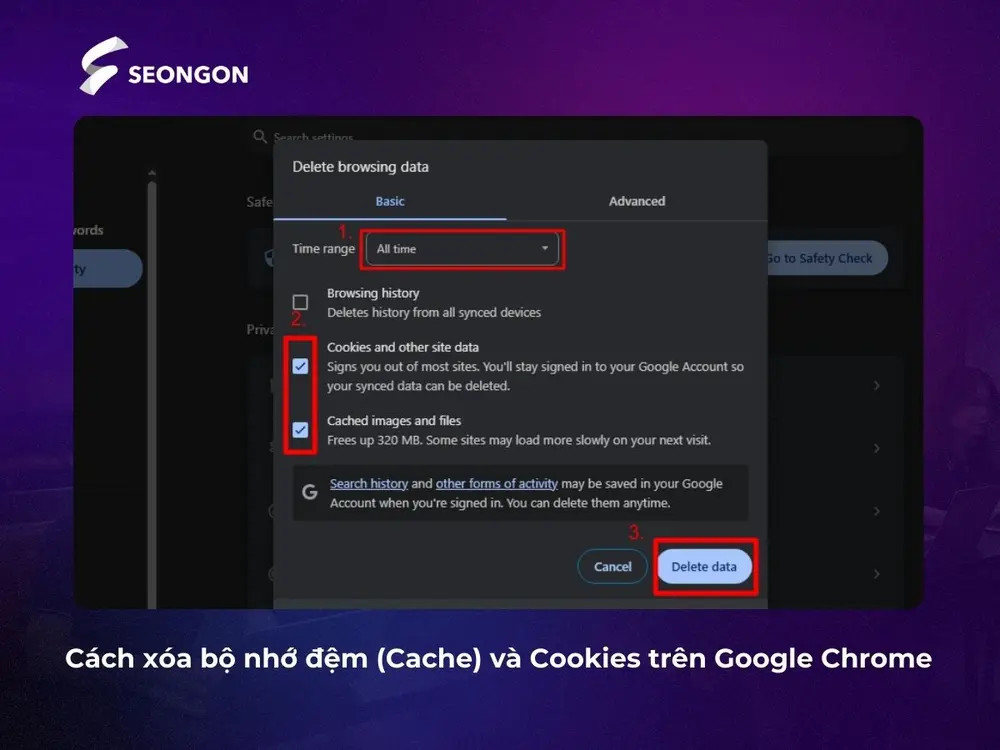 Cách xóa bộ nhớ đệm (Cache) và Cookies trên Google Chrome
