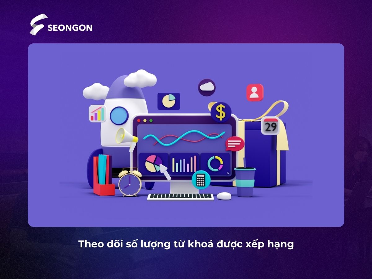 Cần có kế hoạch theo dõi số lượng từ khóa được xếp hạng