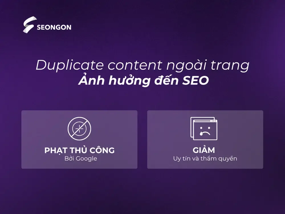 Có 2 ảnh hưởng khi dính duplicate ngoài trang Có 2 ảnh hưởng khi dính duplicate ngoài trang