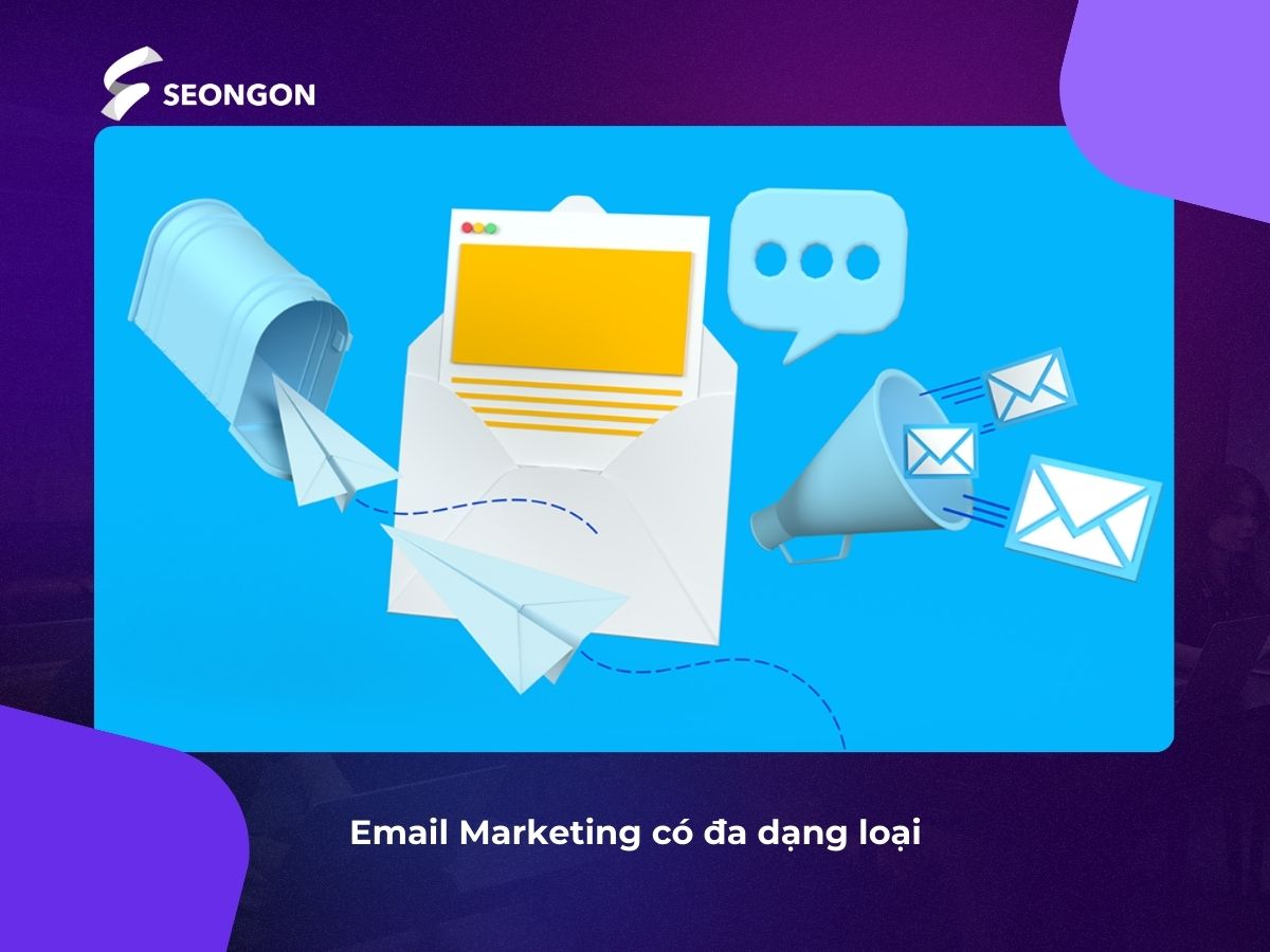 Có 5 dạng email marketing phổ biến, phù hợp với từng mục đích sử dụng