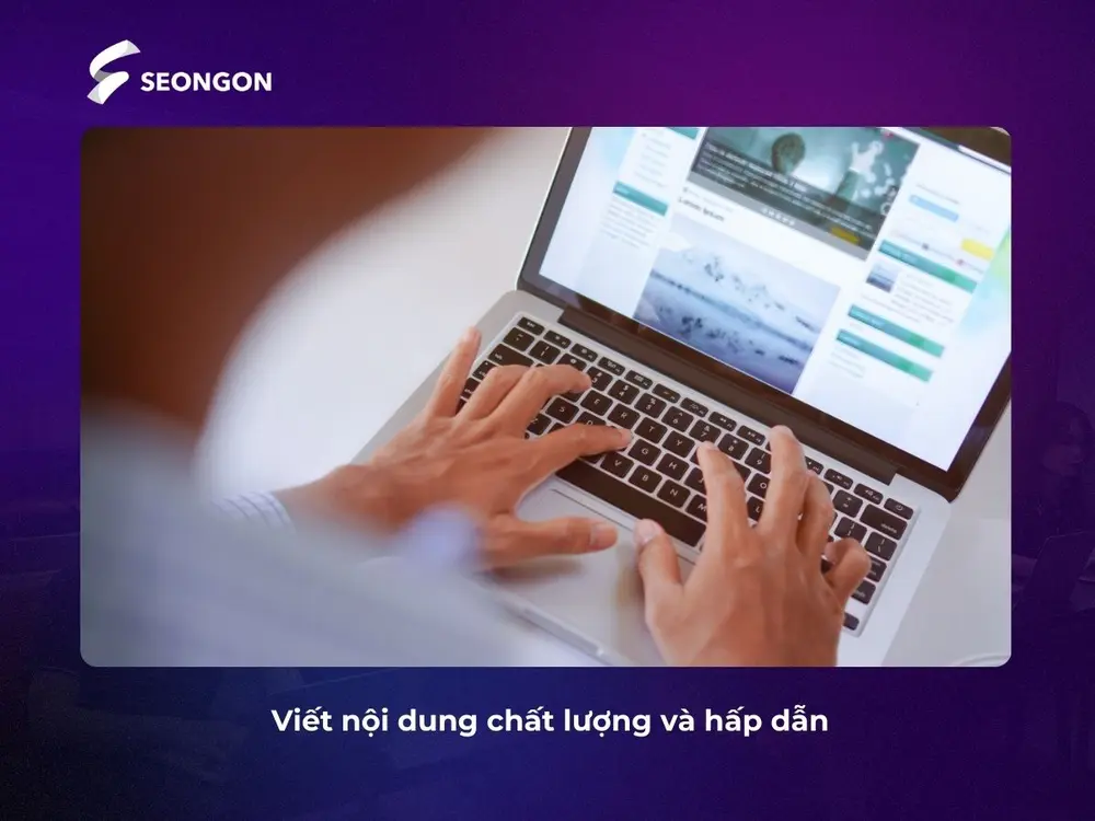 Content không chỉ là cung cấp thông tin mà cần chất lượng và hấp dẫn