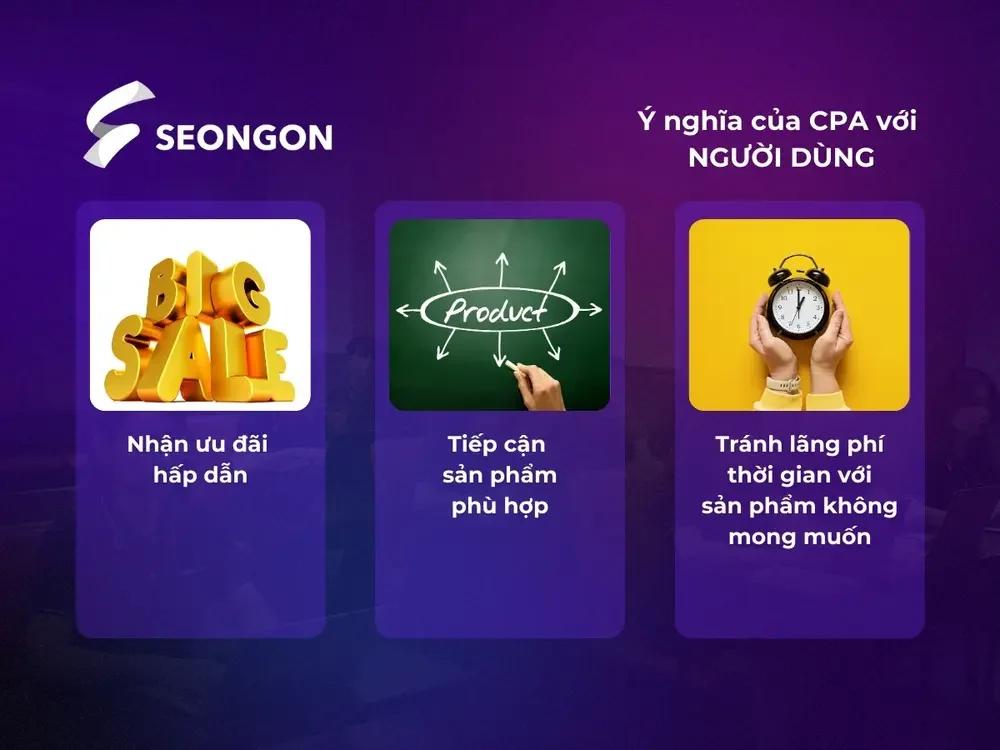 CPA là một phần của chiến dịch quảng cáo mang lại nhiều lợi ích thiết thực cho người dùng