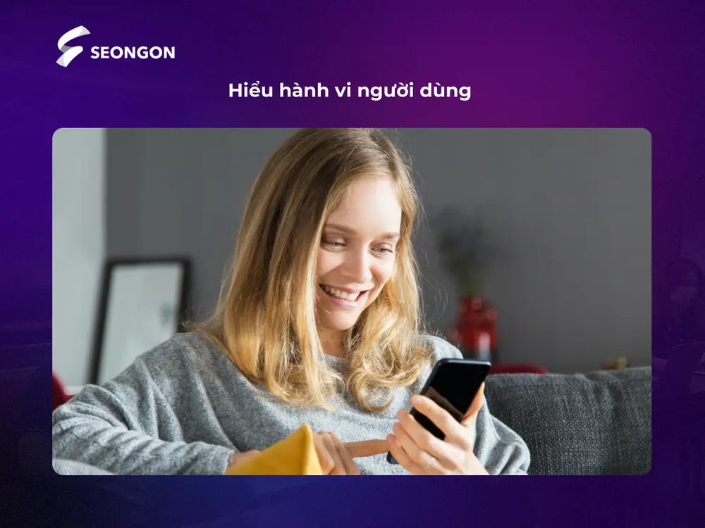Để tăng Time on Site, cần hiểu rõ đối tượng truy cập và nhu cầu của họ