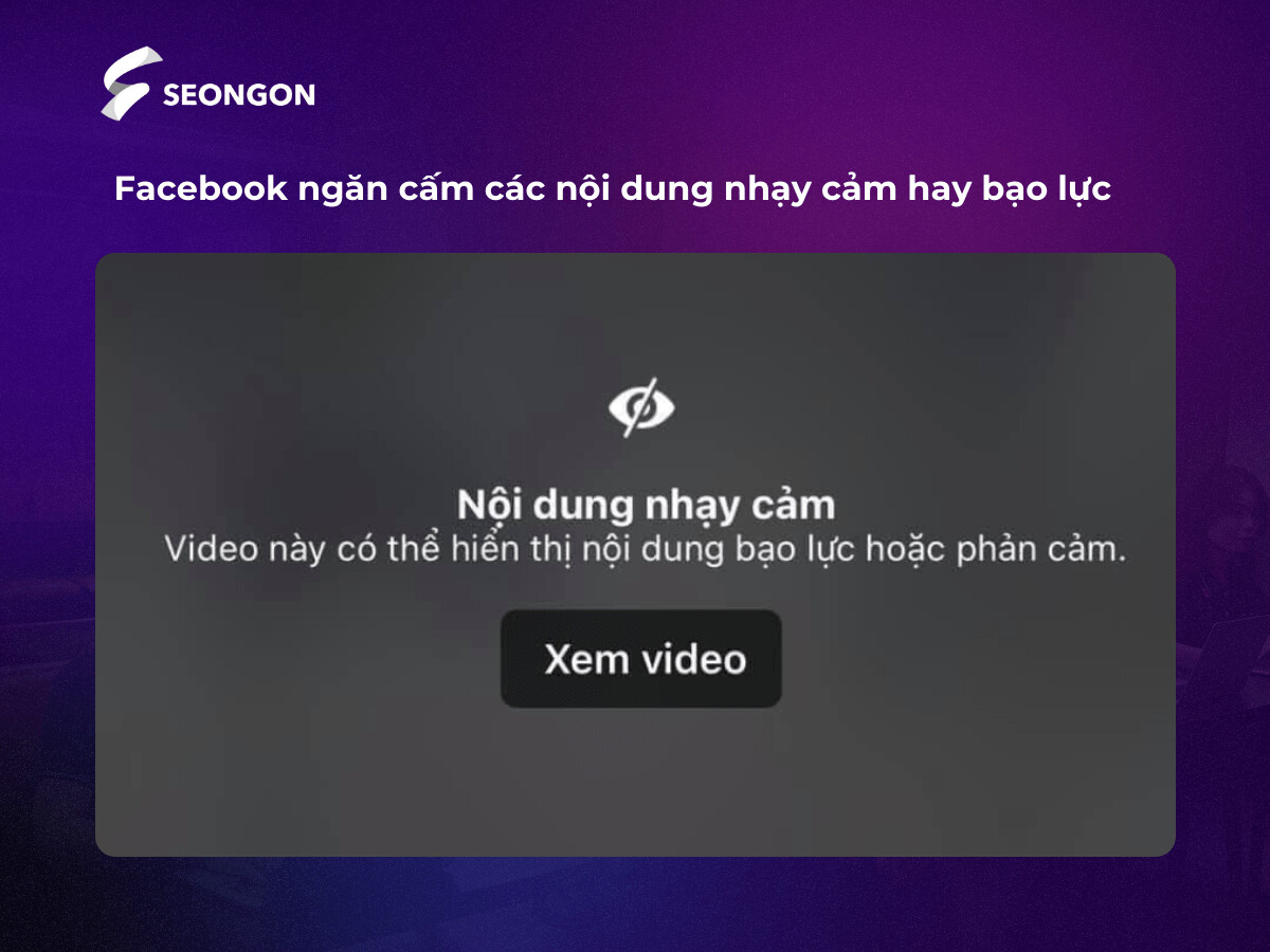 Facebook ngăn chặn các nội dung quảng cáo chứa hình ảnh, video nhạy cảm