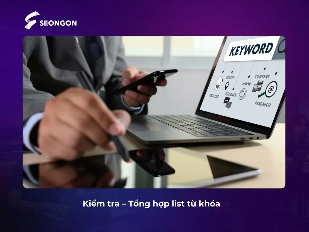 Kiểm tra – Tổng hợp list từ khóa là bước tối ưu content seo
