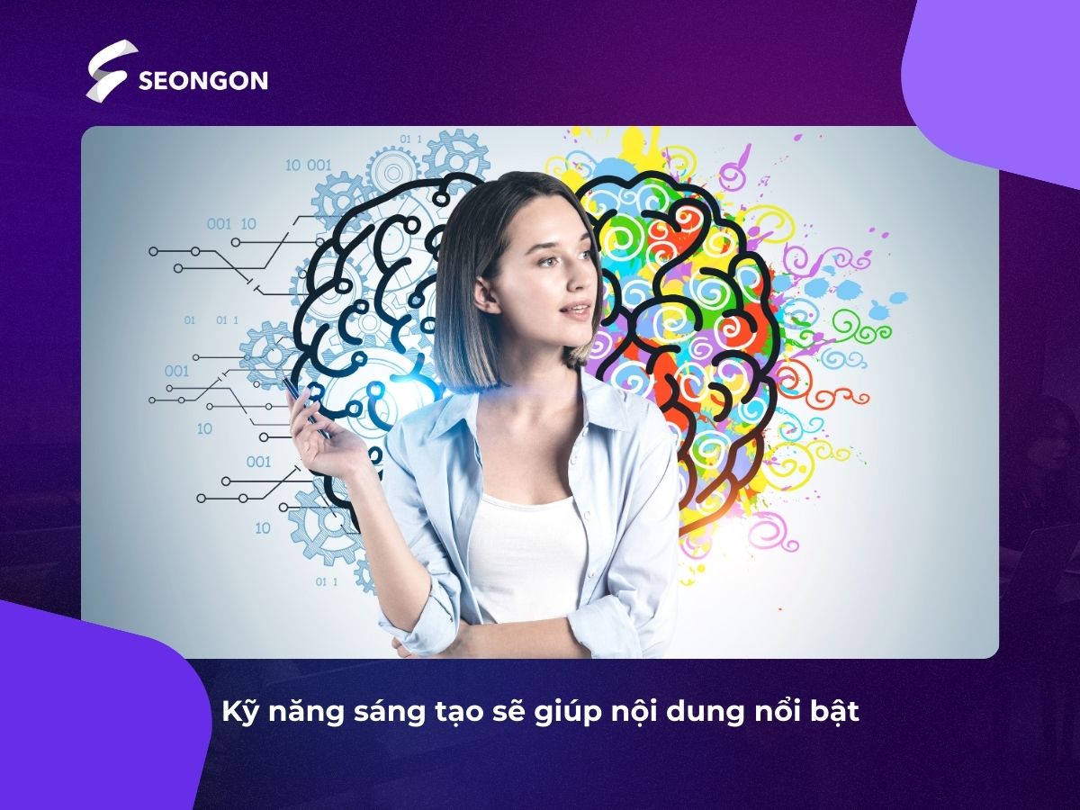 Kỹ năng sáng tạo giúp Content Writer xây dựng nội dung độc đáo và nổi bật
