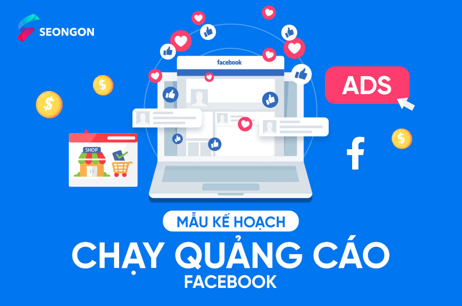 Tải mẫu kế hoạch chạy quảng cáo Facebook chuyên nghiệp