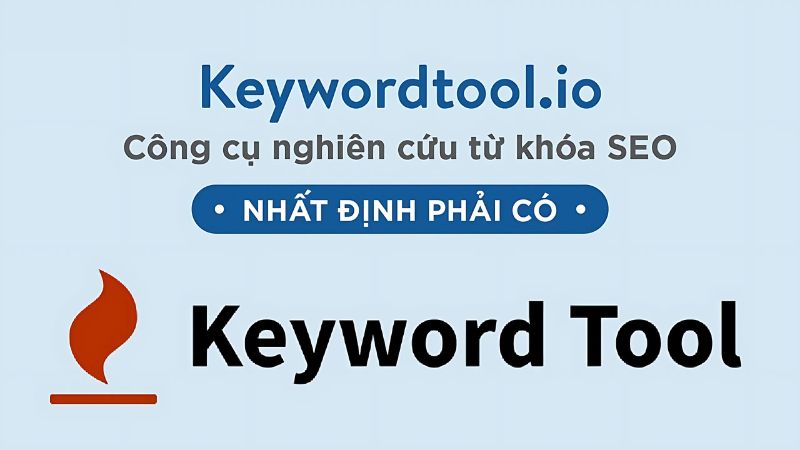 Mẹo sử dụng Keywordtool.io nghiên cứu từ khoá hiệu quả hơn