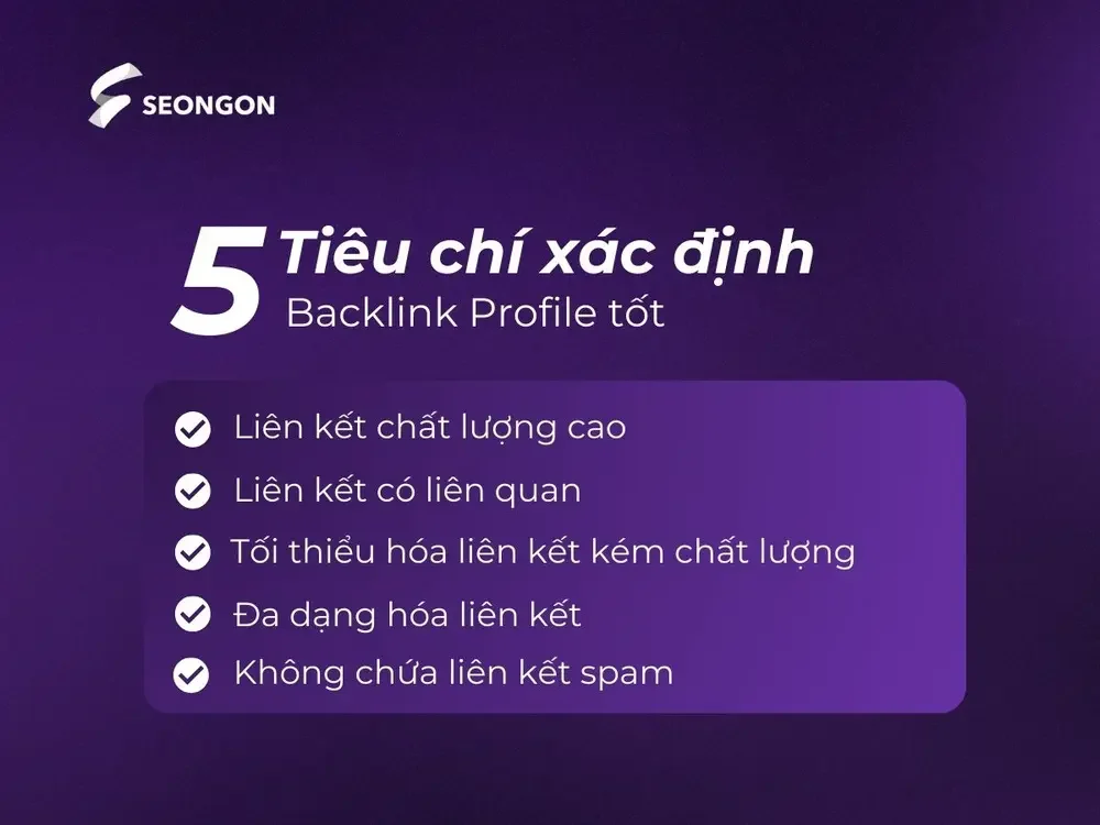 Một Backlink Profile tốt cần đảm bảo được chất lượng và sự liên quan với website