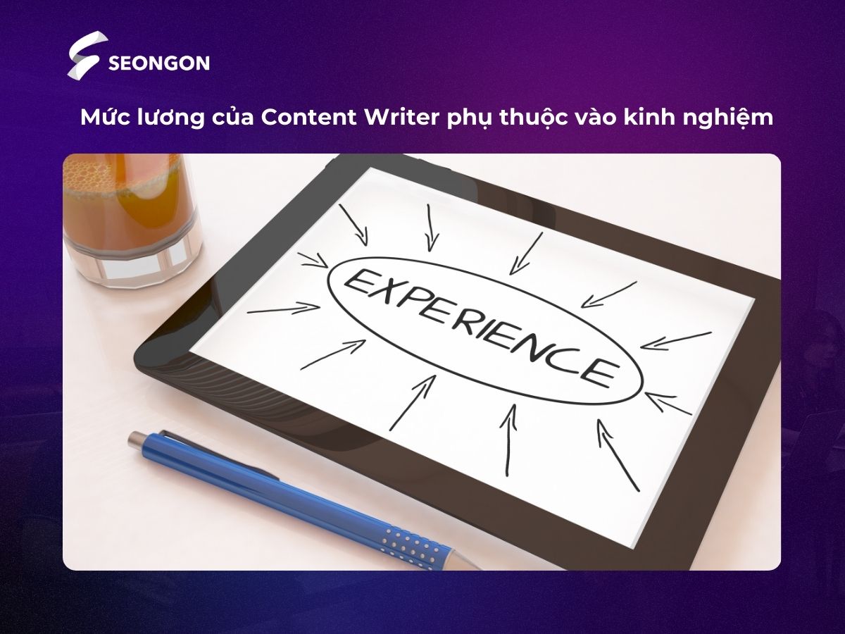 Mức thù lao của Content Writer thường có sự tương quan mật thiết với số năm kinh nghiệm