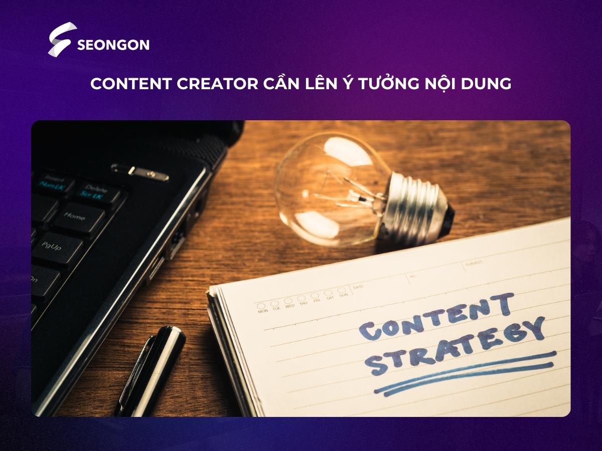 Người làm Content Creator cần lựa chọn ý tưởng độc đáo