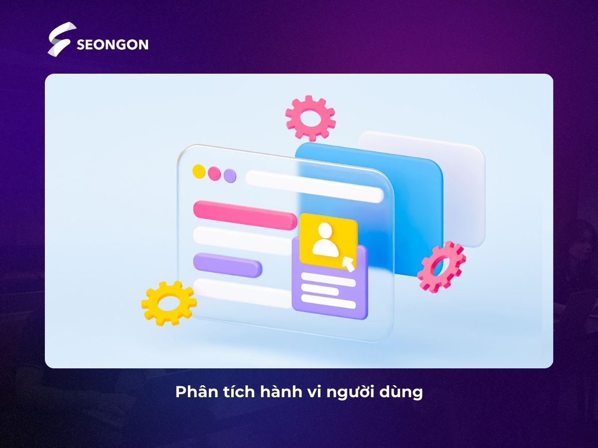 Người làm SEO cần hiểu rõ hành vi người dùng