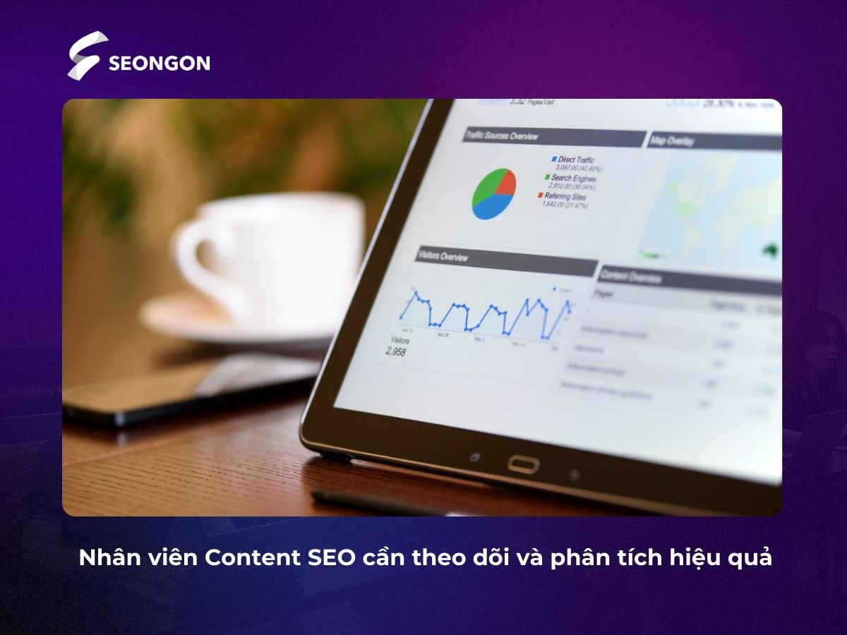 Nhân viên Content SEO cần theo dõi và phân tích hiệu quả nội dung thường xuyên