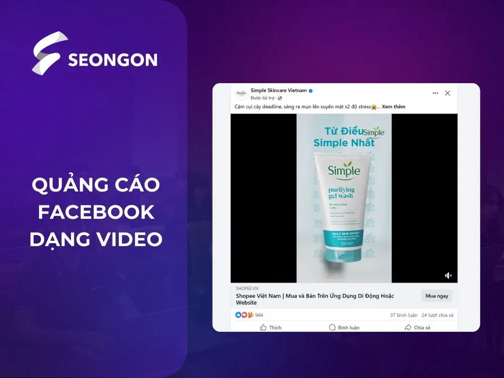 Quảng cáo Facebook dạng video sử dụng video để giới thiệu sản phẩm/dịch vụ một cách trực quan, sinh động