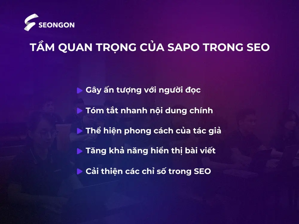 Sapo đóng vai trò quan trọng giúp cải thiện các chỉ số trong SEO và gây ấn tượng với người đọc