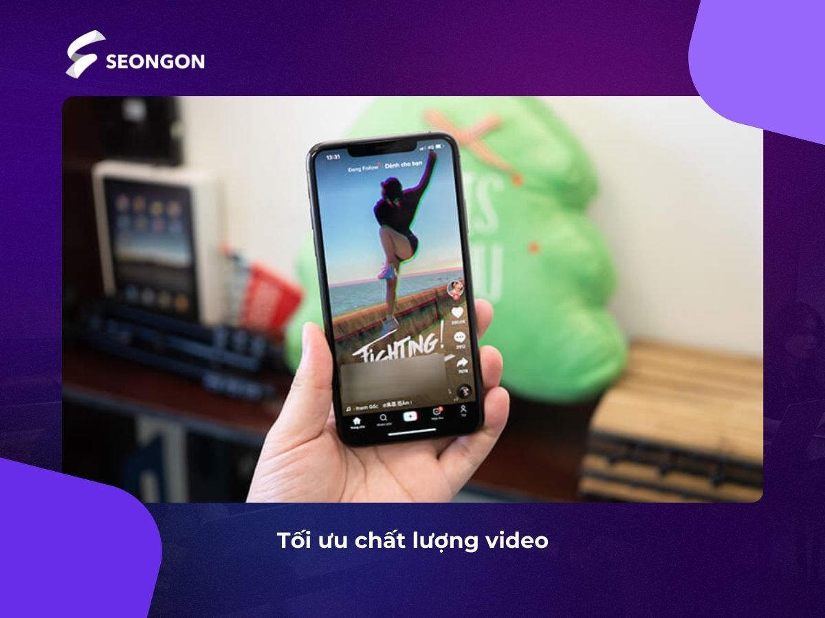 Tối ưu chất lượng video để mang đến cho người xem trải nghiệm tuyệt vời nhất