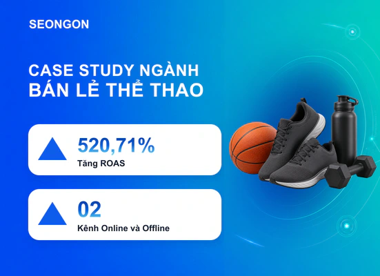 Google Ads giúp thương hiệu thể thao tăng 520,71% ROAS