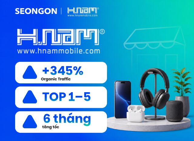 Hnam tăng 345% Organic Traffic nhờ chiến lược SEO tổng thể