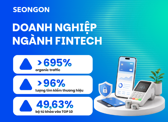 Doanh nghiệp fintech tăng gần 695% organic traffic nhờ SEO tổng thể