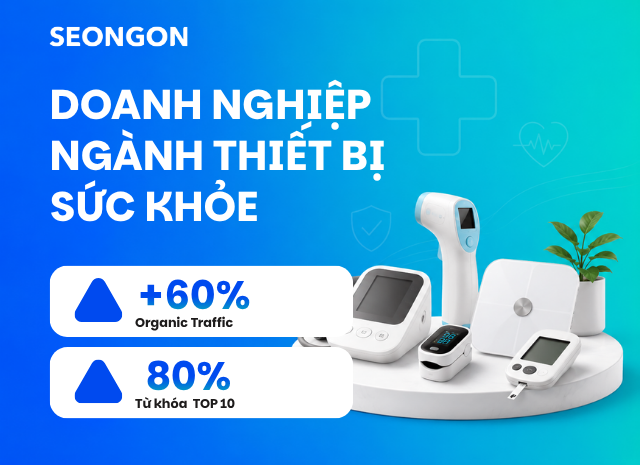 Doanh nghiệp thiết bị sức khỏe tăng 60% Organic Traffic