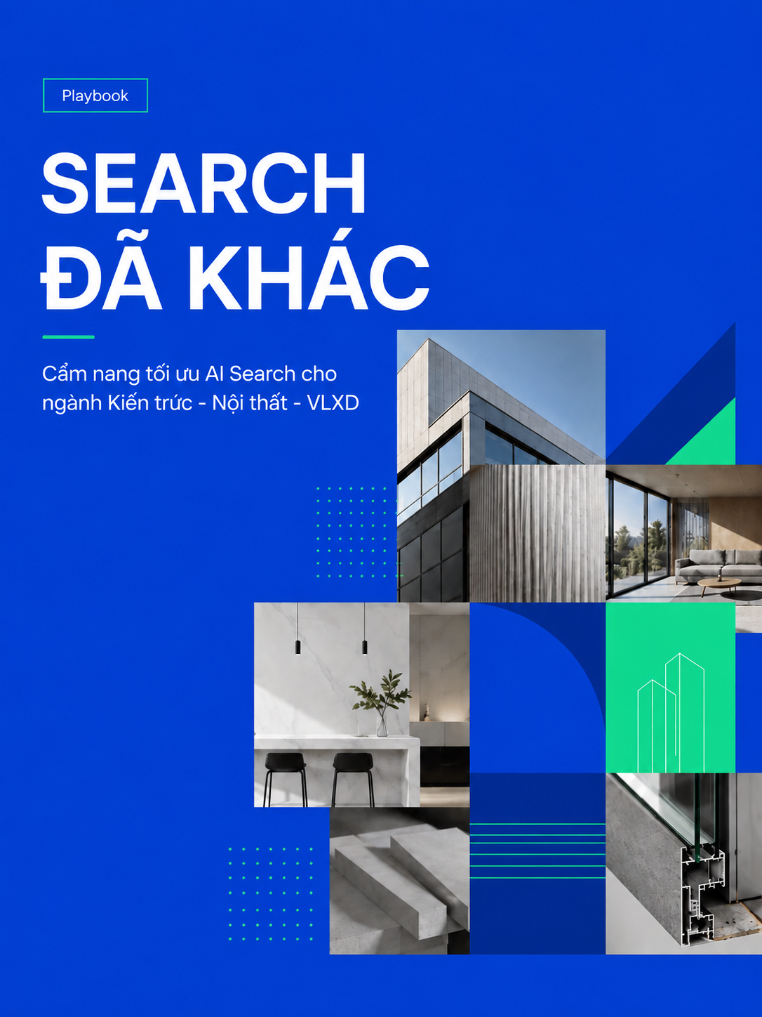 PLAYBOOK - Cẩm nang tối ưu AI SEARCH cho ngành Kiến trúc - Nội thất - VLXD