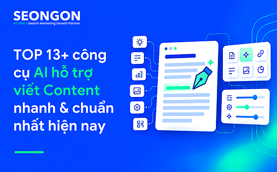 TOP 13+ công cụ AI hỗ trợ viết Content nhanh & chuẩn nhất hiện nay