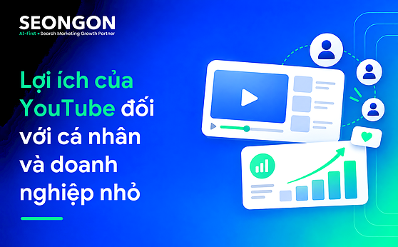 Lợi ích của YouTube đối với cá nhân và doanh nghiệp nhỏ
