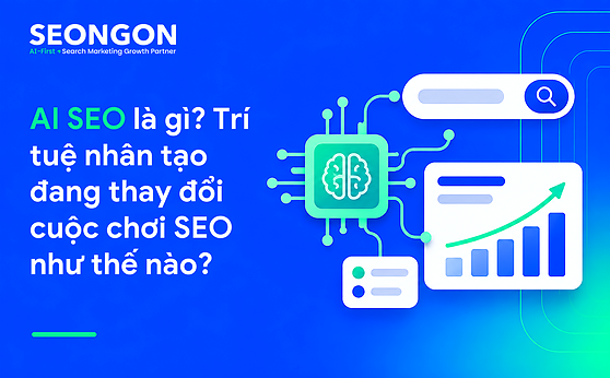 AI SEO là gì? Trí tuệ nhân tạo đang thay đổi cuộc chơi SEO như thế nào?
