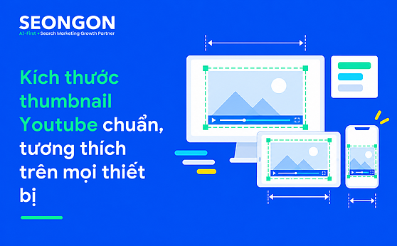 Kích thước thumbnail Youtube chuẩn, tương thích trên mọi thiết bị